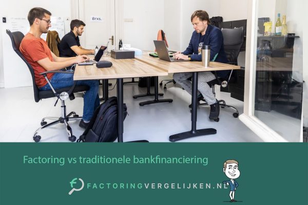 Factoring-vs-traditionele-bankfinanciering (1)
