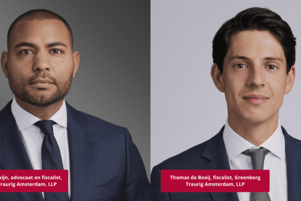 Wesley Boldewijn (advocaat en fiscalist) en Thomas de Booij (fiscalist) bij Greenberg Traurig, LLP te Amsterdam